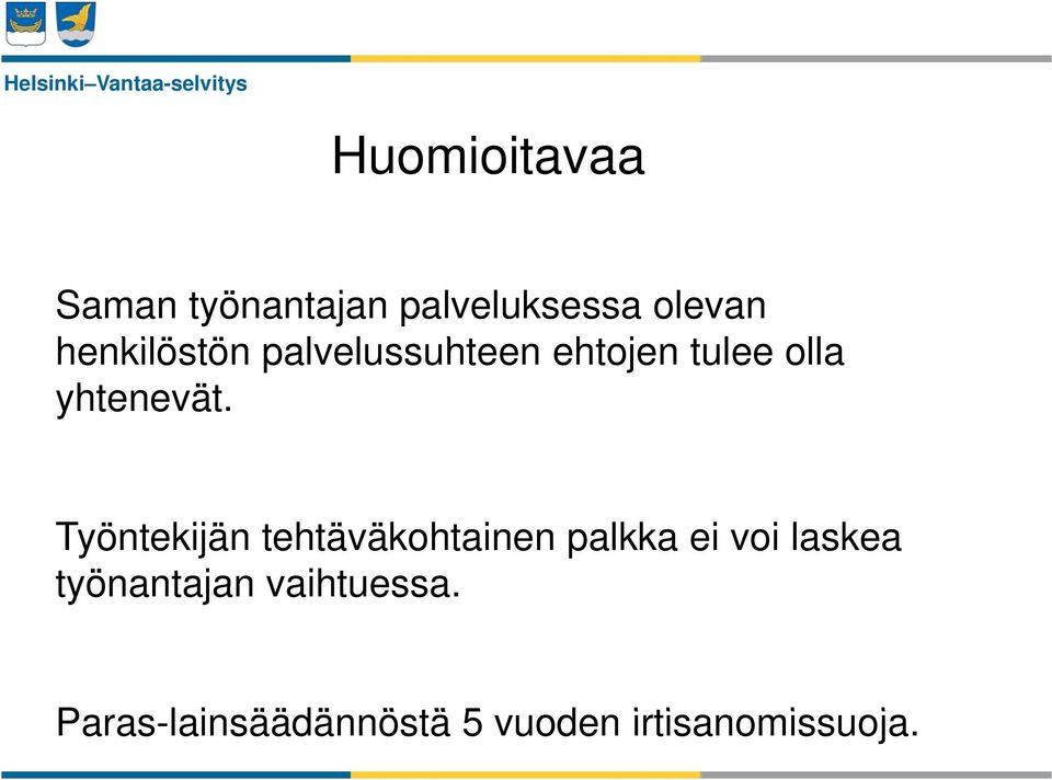 Työntekijän tehtäväkohtainen palkka ei voi laskea