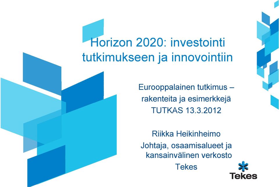 ja esimerkkejä TUTKAS 13.