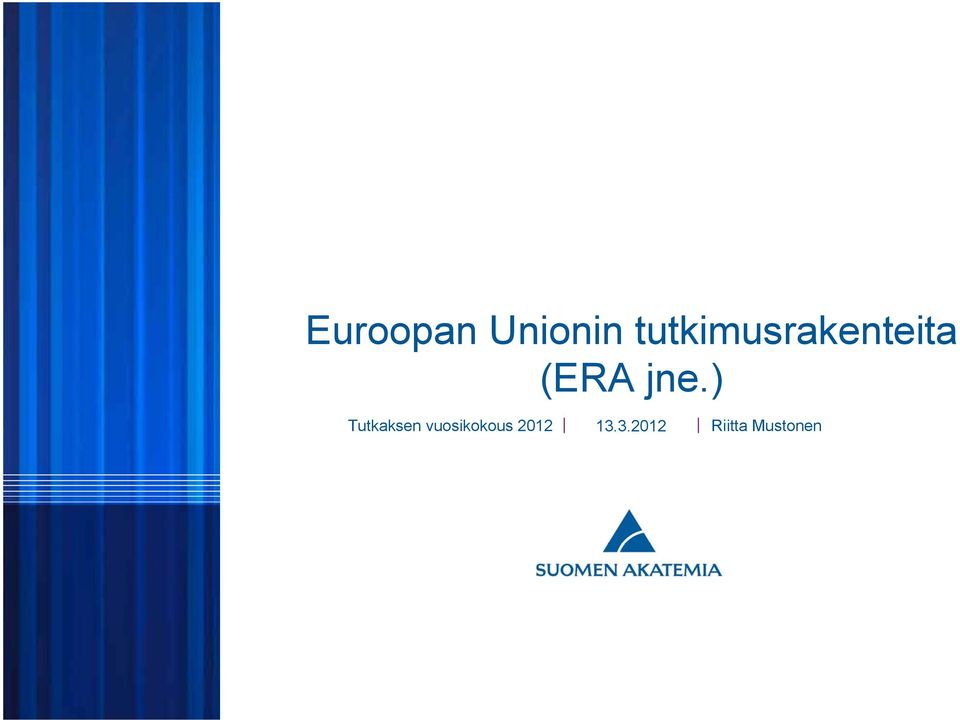 ) Tutkaksen vuosikokous 2012
