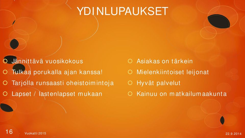 Tarjolla runsaasti oheistoimintoja Lapset / lastenlapset