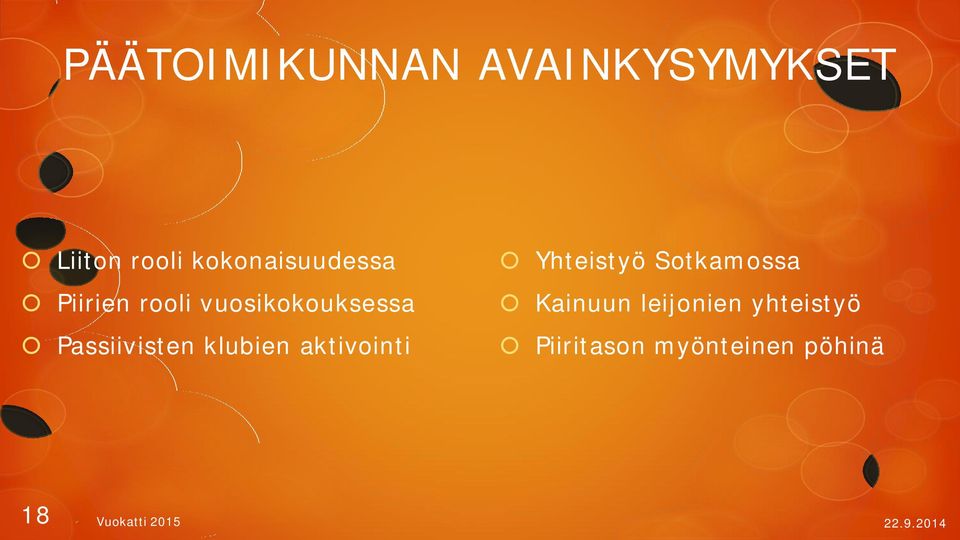 Passiivisten klubien aktivointi Yhteistyö Sotkamossa