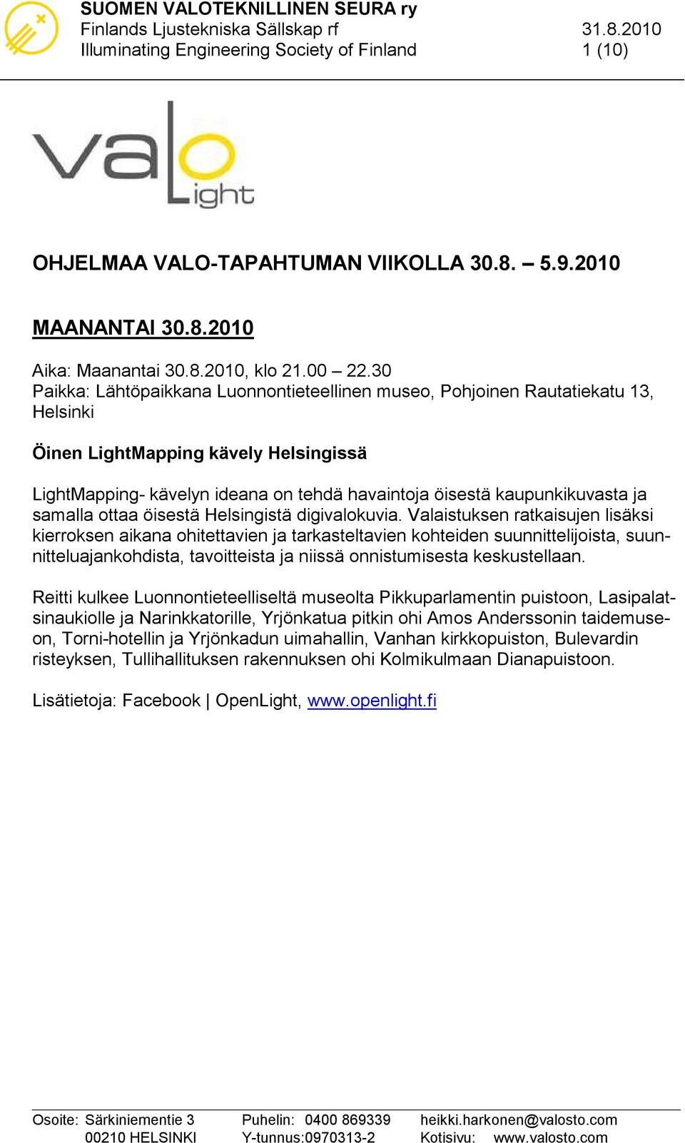 ja samalla ottaa öisestä Helsingistä digivalokuvia.