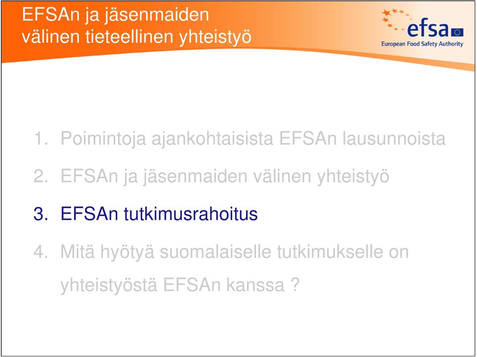 EFSAn ja jäsenmaiden välinen yhteistyö 3.