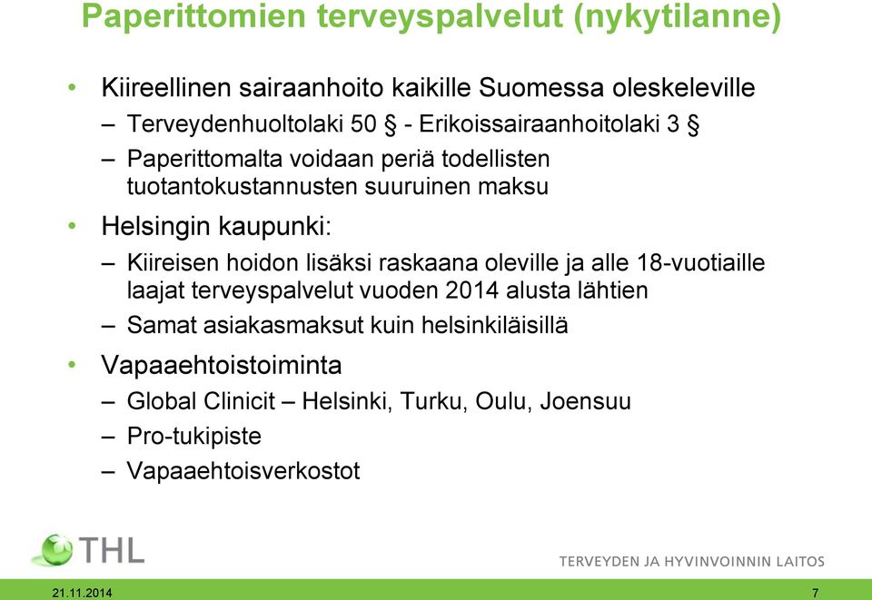 Kiireisen hoidon lisäksi raskaana oleville ja alle 18-vuotiaille laajat terveyspalvelut vuoden 2014 alusta lähtien Samat