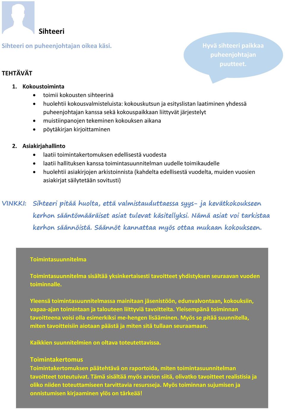 muistiinpanojen tekeminen kokouksen aikana pöytäkirjan kirjoittaminen 2.
