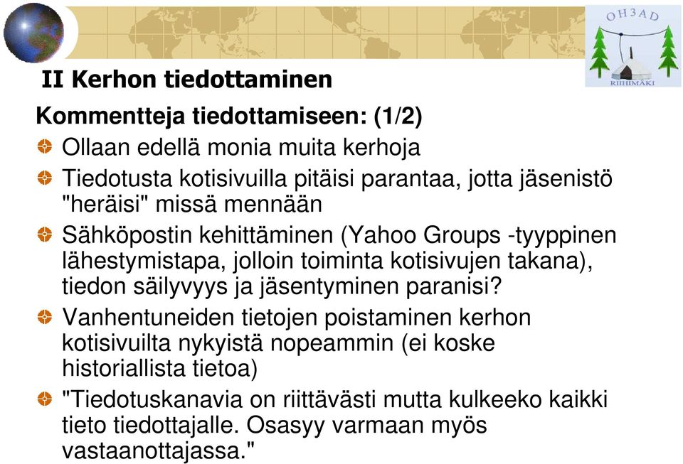 takana), tiedon säilyvyys ja jäsentyminen paranisi?