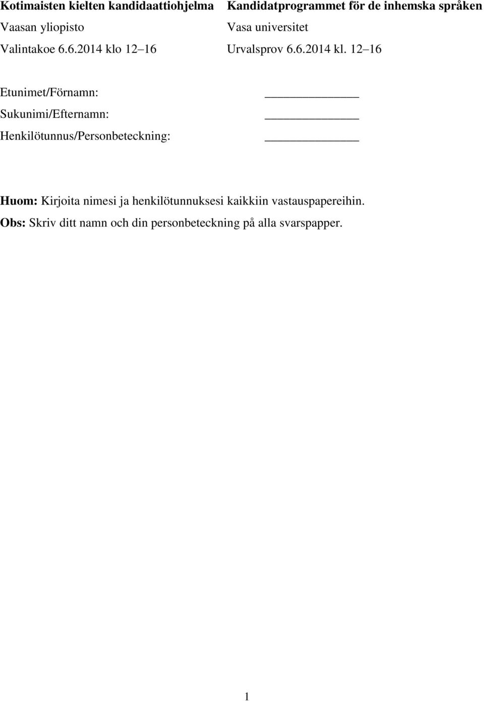 12 16 Urvalsprov 6.6.2014 kl.