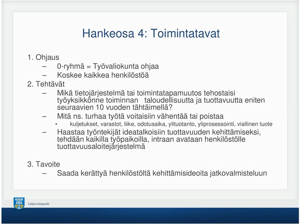 tähtäimellä? Mitä ns.