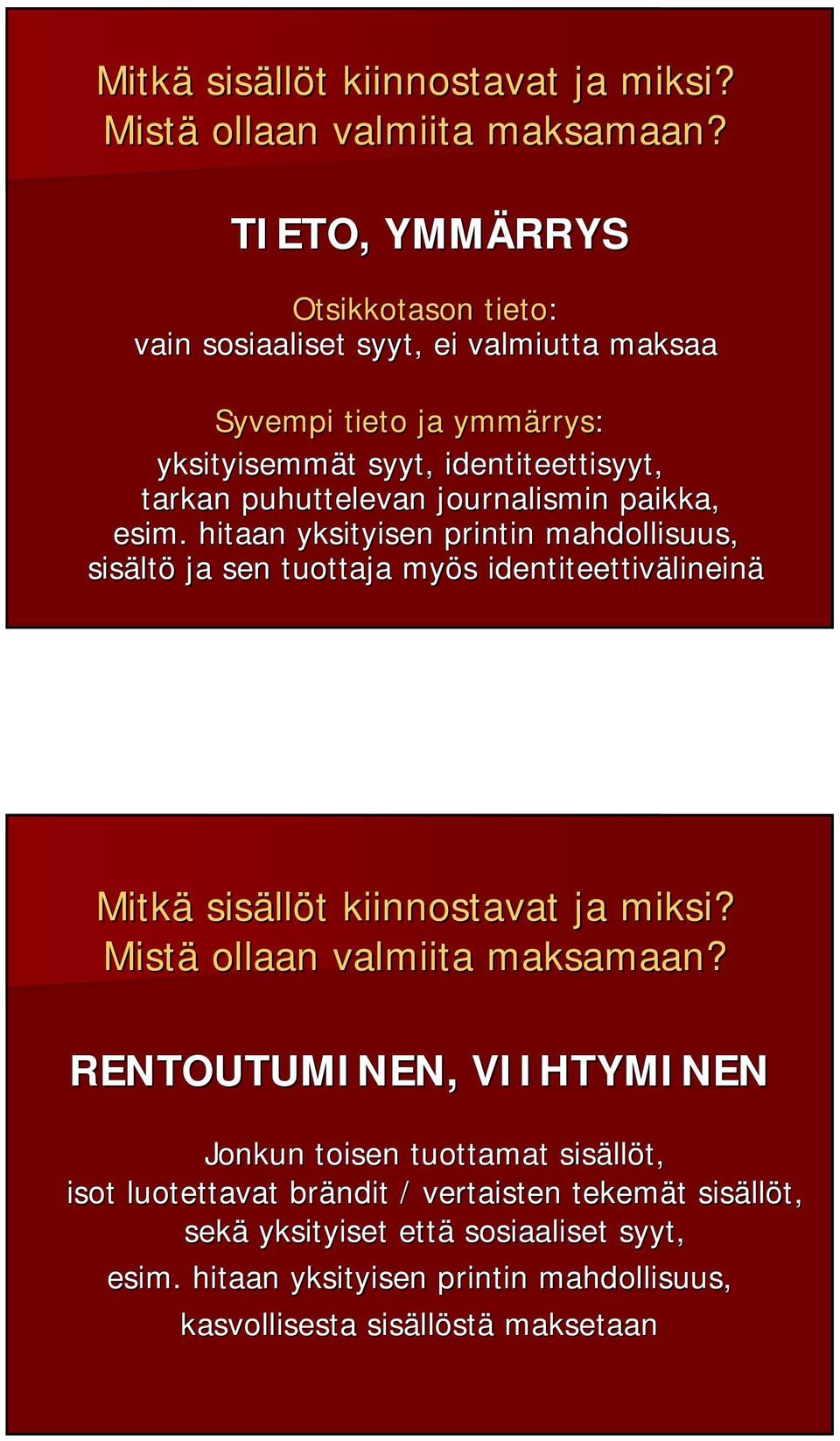 journalismin paikka, esim.