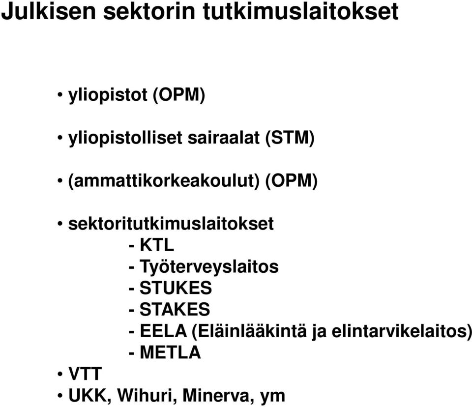 sektoritutkimuslaitokset - KTL - Työterveyslaitos - STUKES -