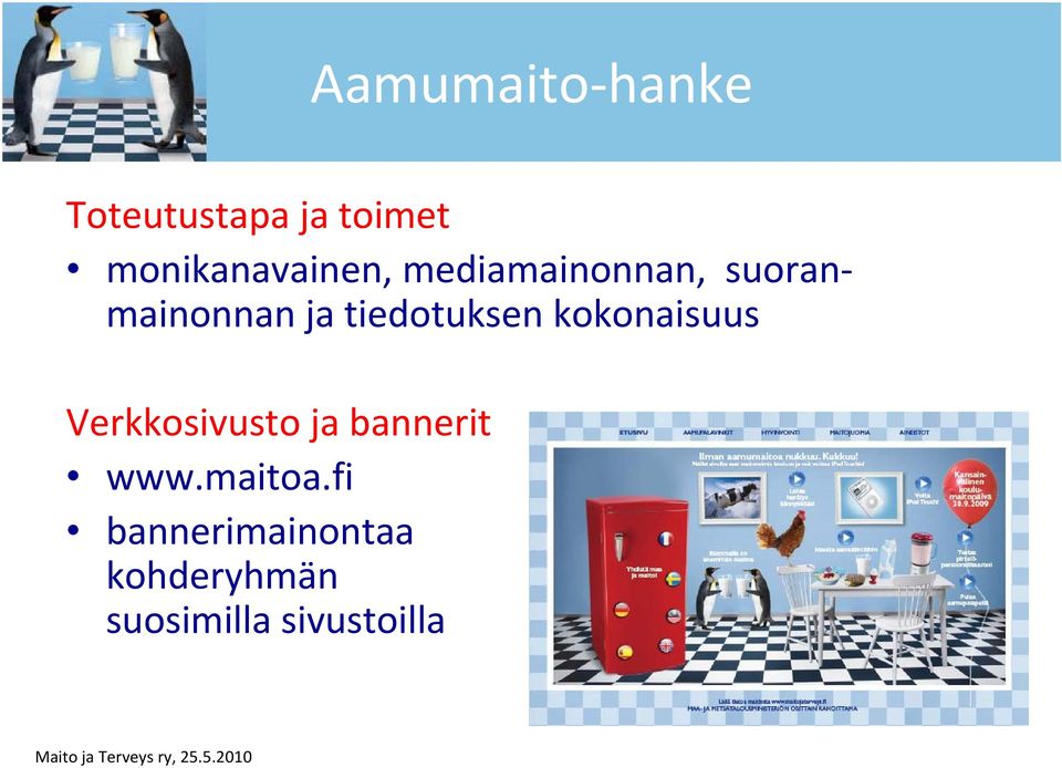 tiedotuksen kokonaisuus Verkkosivusto ja bannerit