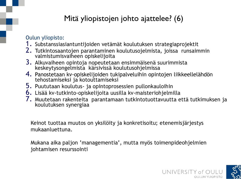 Alkuvaiheen opintoja nopeutetaan ensimmäisenä suurimmista keskeytysongelmista kärsivissä koulutusohjelmissa 4.