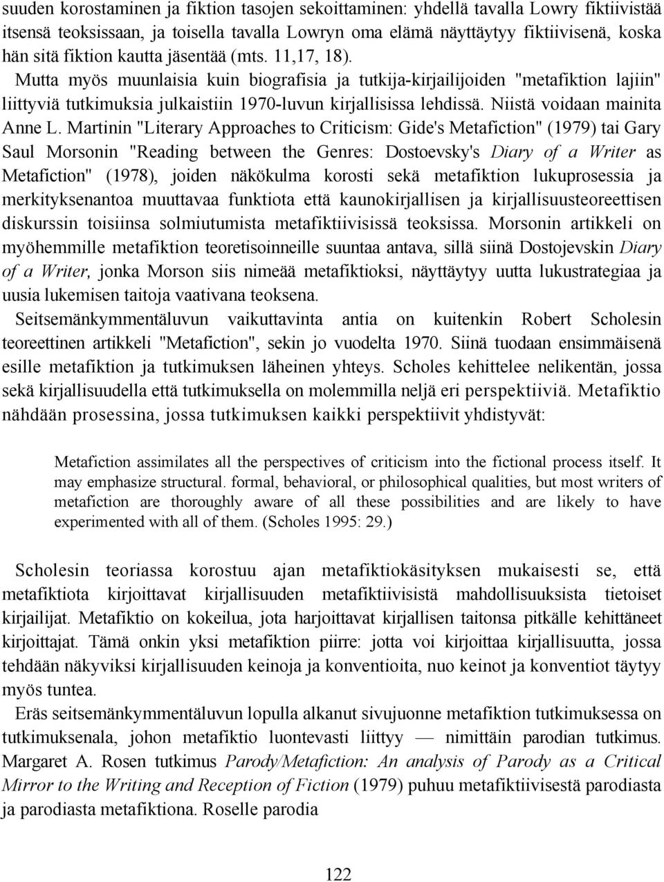 Niistä voidaan mainita Anne L.
