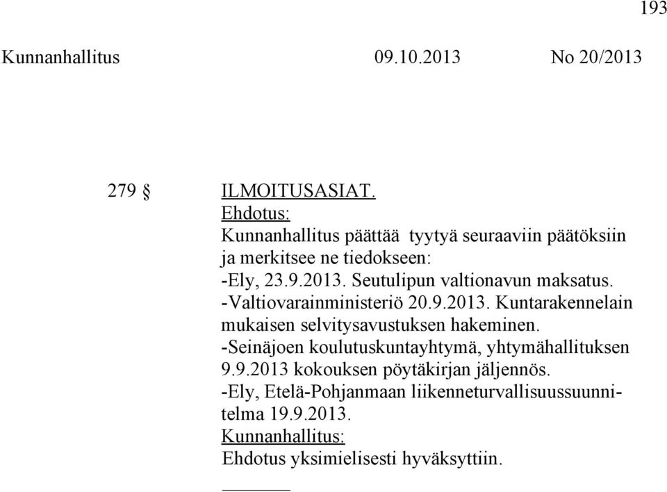 Seutulipun valtionavun maksatus. -Valtiovarainministeriö 20.9.2013.