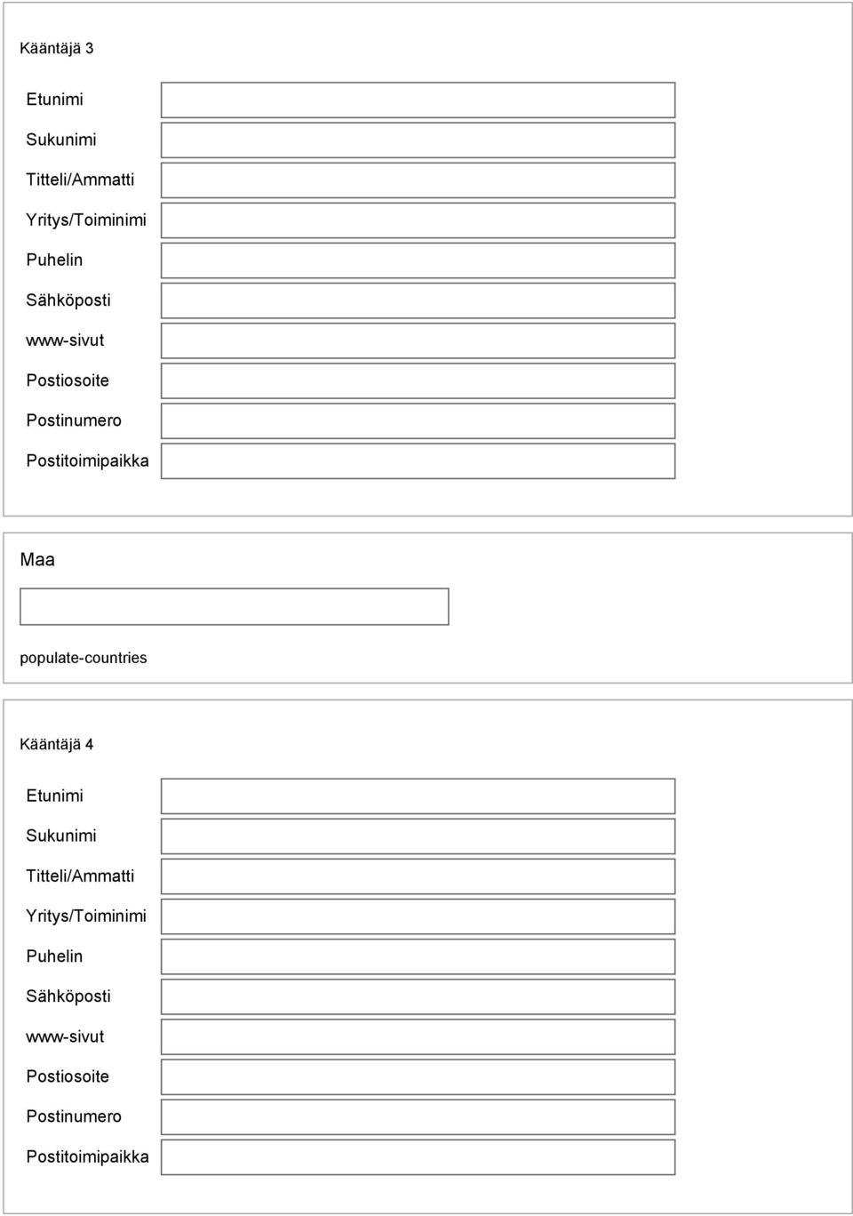 populate countries Kääntäjä 4 Etunimi Sukunimi Titteli/Ammatti