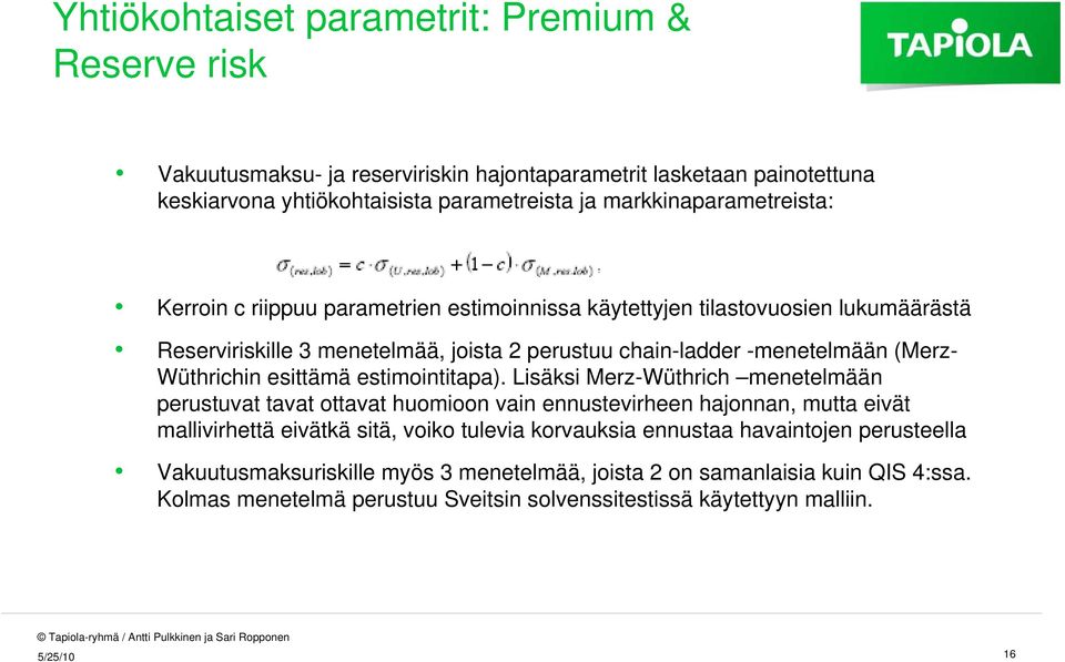Wüthrichin esittämä estimointitapa).