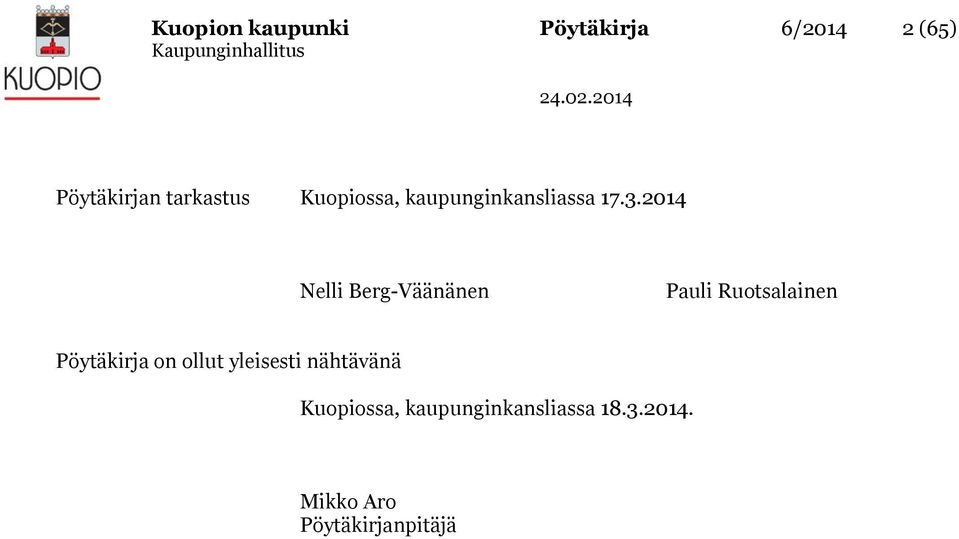 2014 Nelli Berg-Väänänen Pauli Ruotsalainen Pöytäkirja on ollut