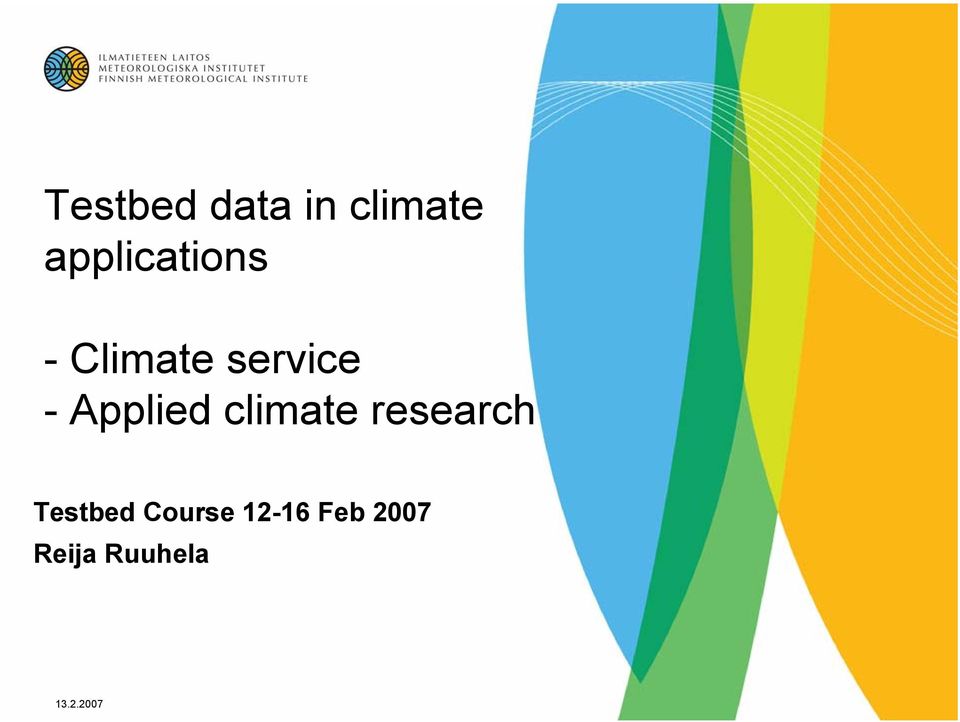 Applied climate research Testbed