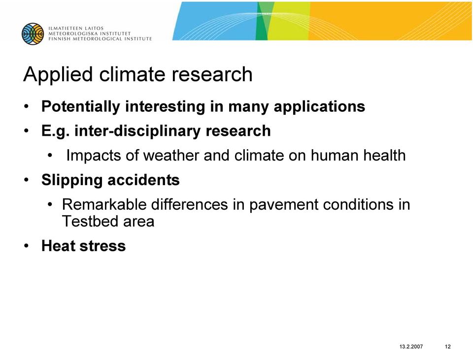 inter-disciplinary research Impacts of weather and climate on