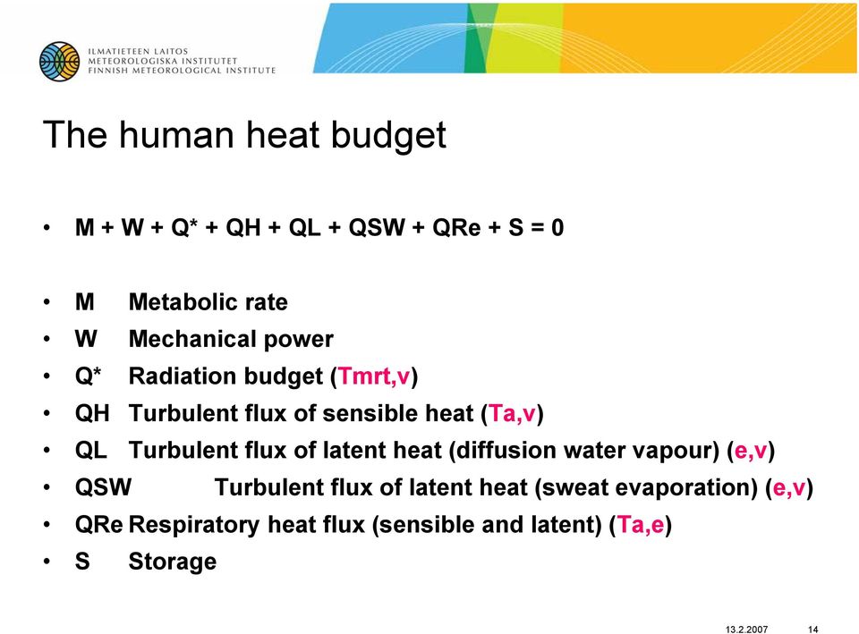 flux of latent heat (diffusion water vapour) (e,v) QSW Turbulent flux of latent heat (sweat