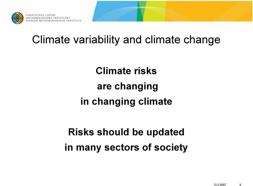 changing climate Risks should be