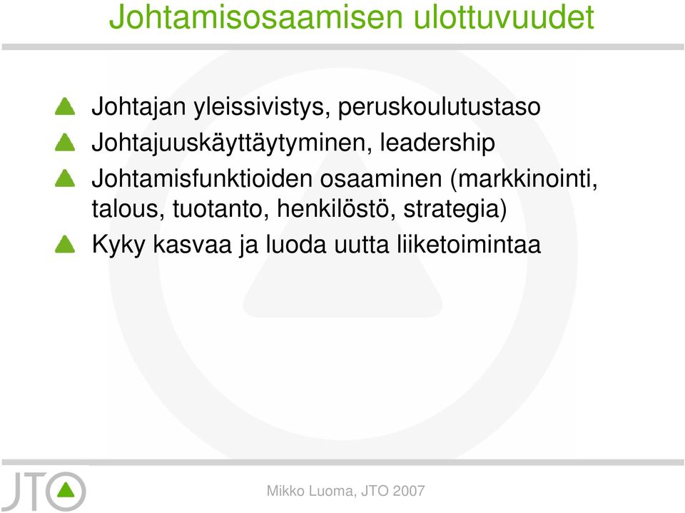 Johtamisfunktioiden osaaminen (markkinointi, talous,