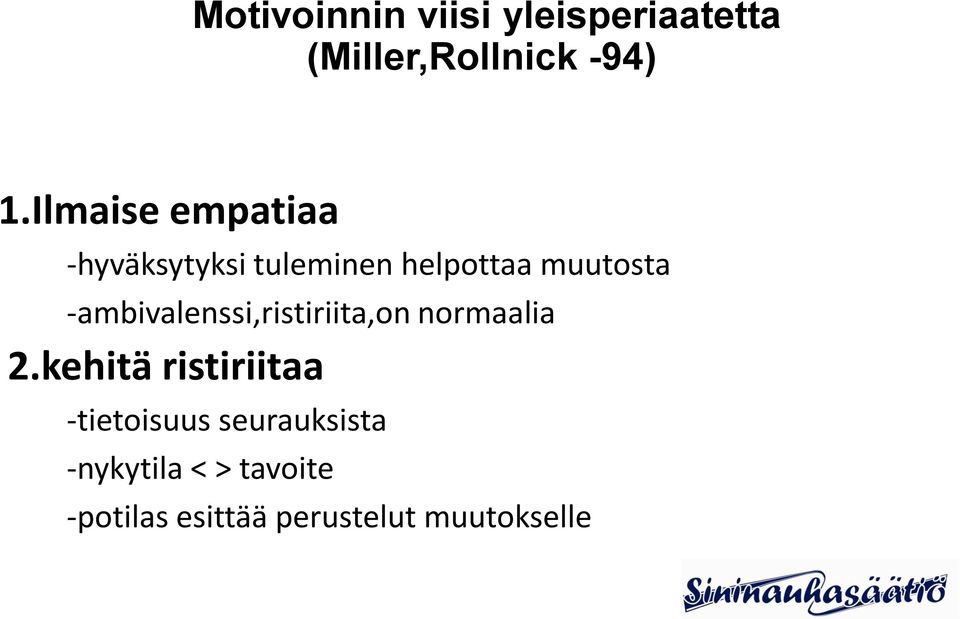 -ambivalenssi,ristiriita,on normaalia 2.