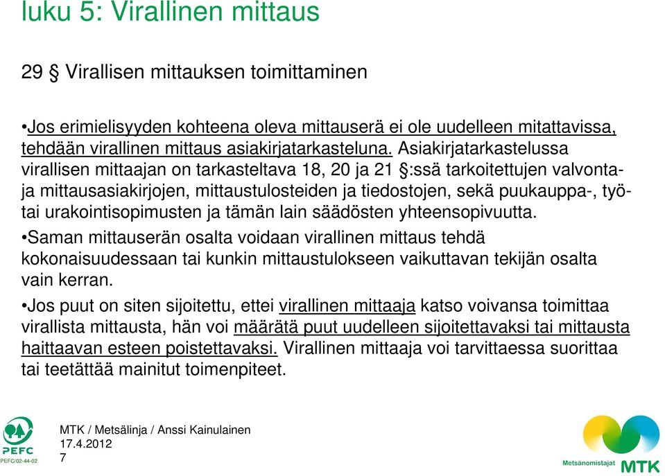 urakointisopimusten ja tämän lain säädösten yhteensopivuutta.