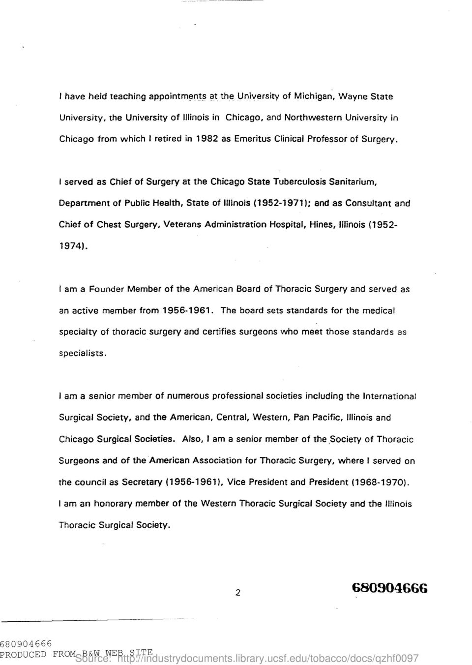I served as Chief of Surgery at the Chicago State Tuberculosis Sanitarium, Department of Public Health, State of Illinois (1952-1971) ; and as Consultant and Chief of Chest Surgery, Veterans