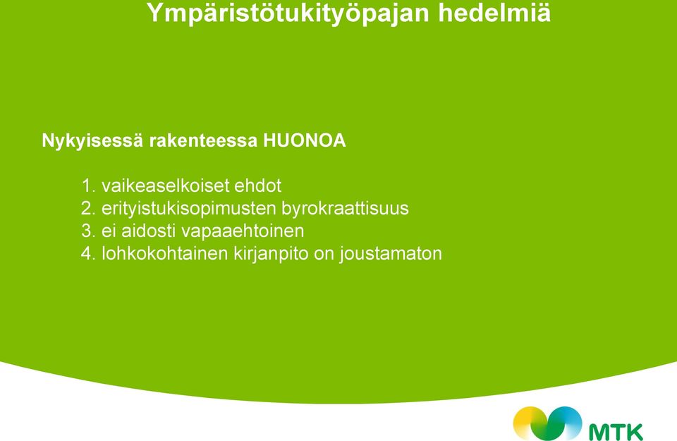 erityistukisopimusten byrokraattisuus 3.