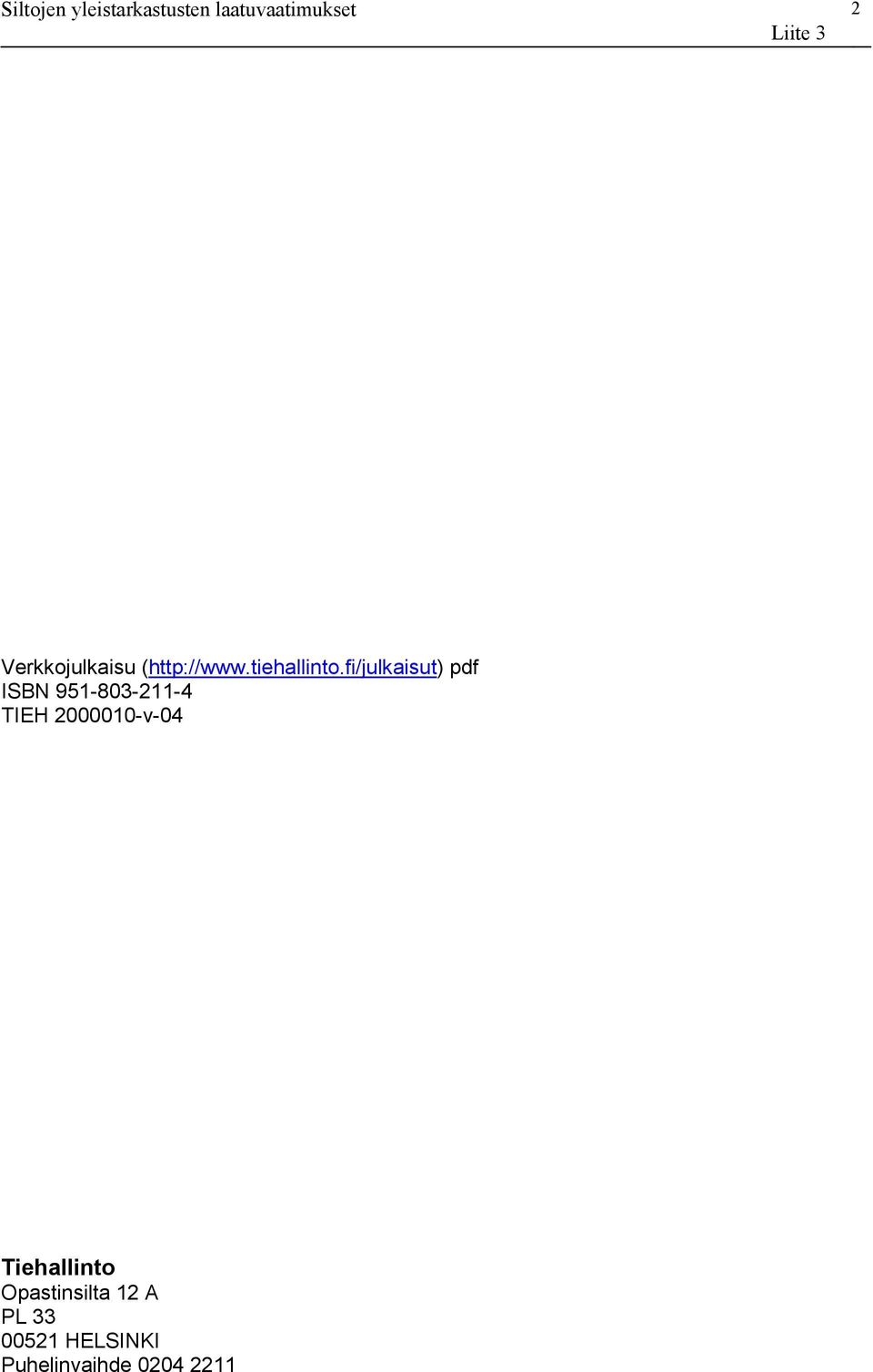 2000010-v-04 Tiehallinto Opastinsilta 12 A