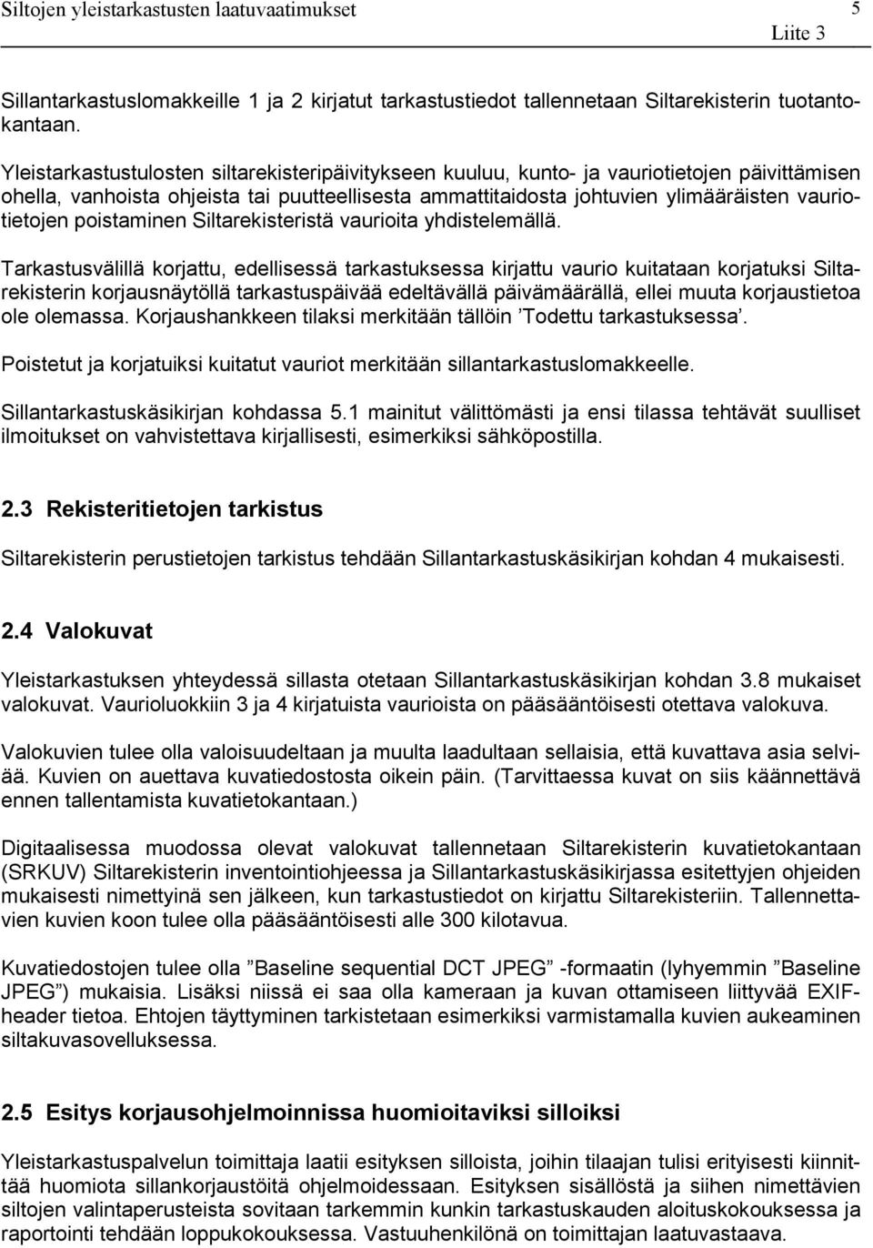 poistaminen Siltarekisteristä vaurioita yhdistelemällä.
