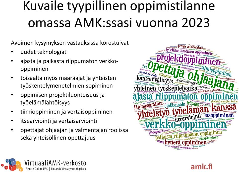 työskentelymenetelmien sopiminen oppimisen projektiluonteisuus ja työelämälähtöisyys tiimioppiminen ja