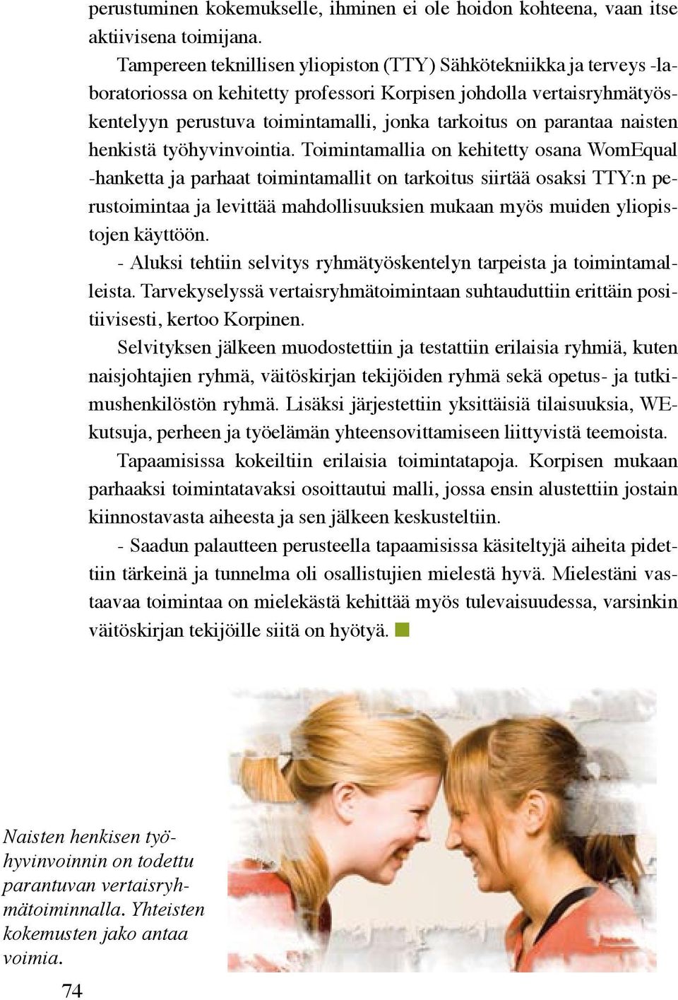 parantaa naisten henkistä työhyvinvointia.