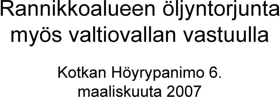 valtiovallan vastuulla