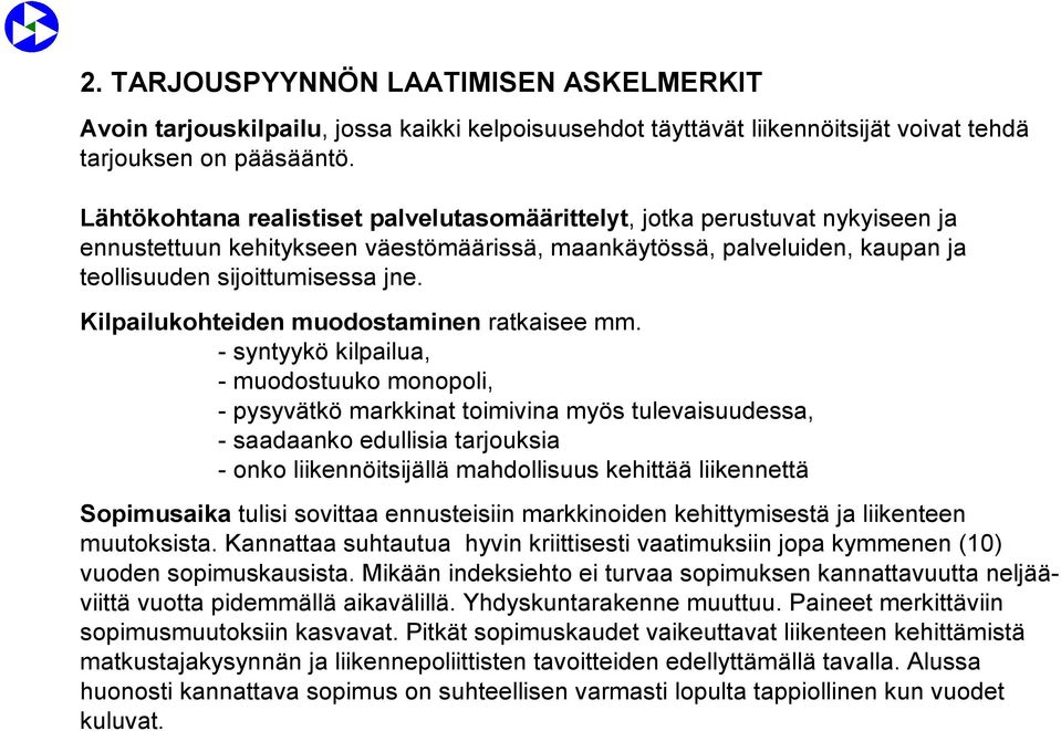 Kilpailukohteiden muodostaminen ratkaisee mm.