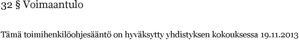 on hyväksytty