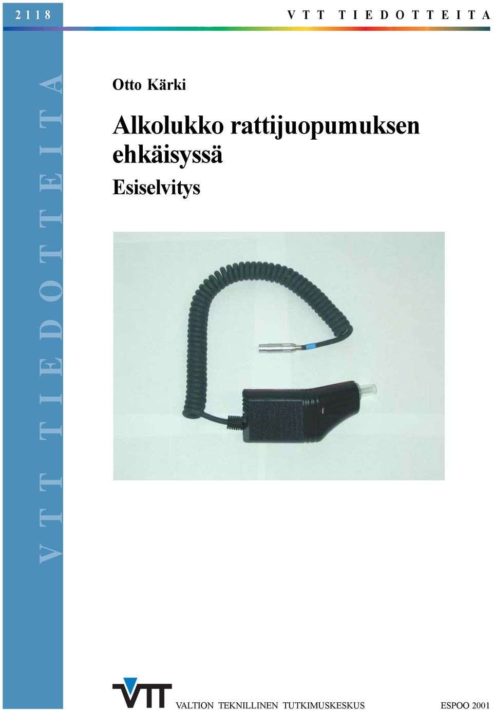 rattijuopumuksen ehkäisyssä Esiselvitys