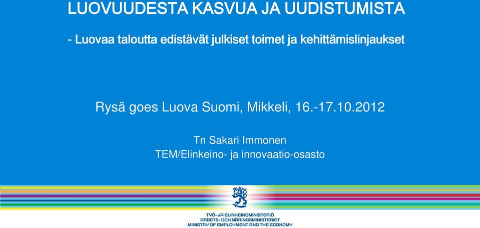 kehittämislinjaukset Rysä goes Luova Suomi,