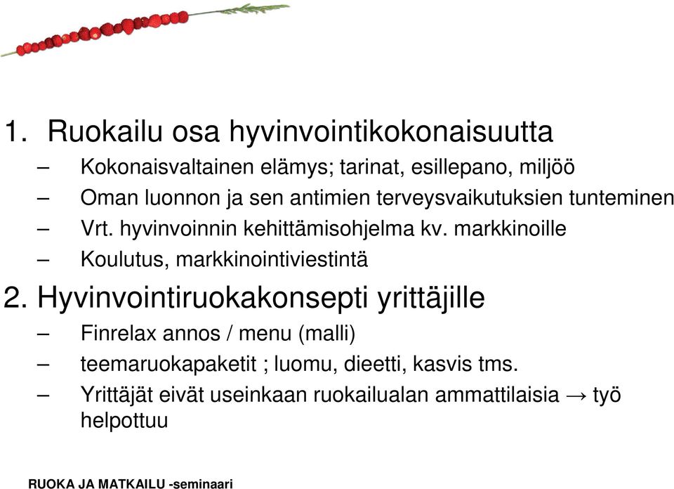 markkinoille Koulutus, markkinointiviestintä 2.