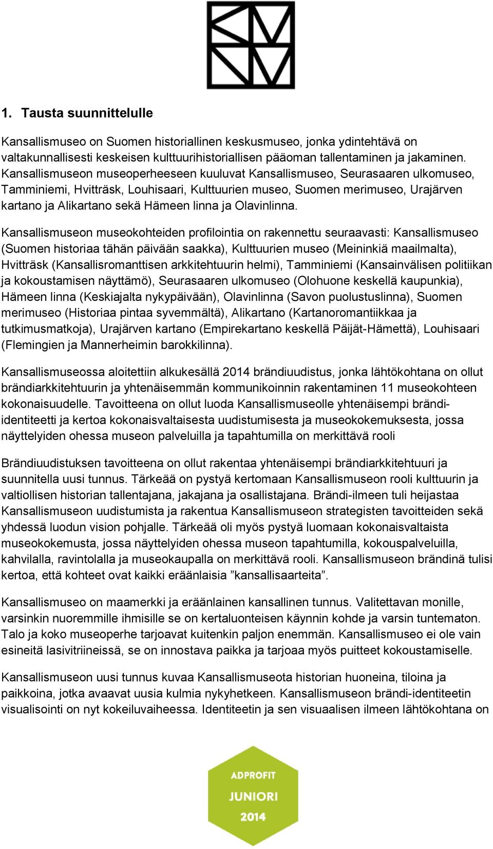 linna ja Olavinlinna.