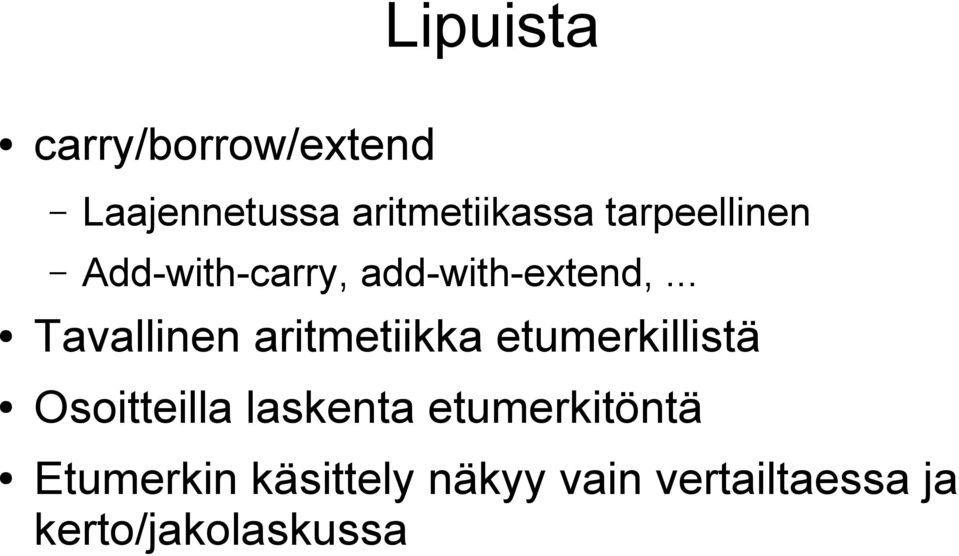 .. Tavallinen aritmetiikka etumerkillistä Osoitteilla