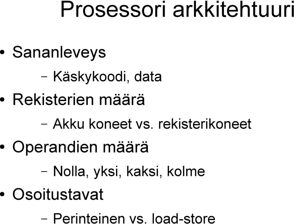 vs. rekisterikoneet Operandien määrä Nolla,