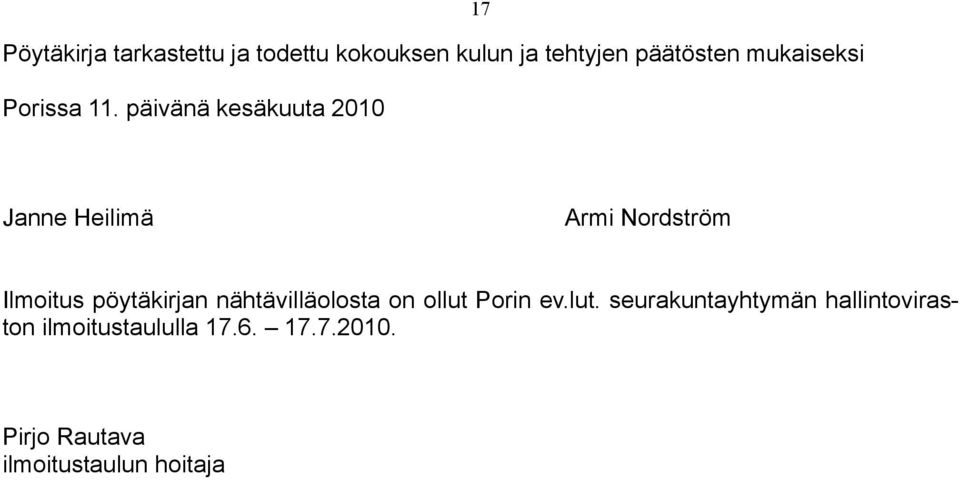 päivänä kesäkuuta 2010 17 Janne Heilimä Armi Nordström Ilmoitus pöytäkirjan