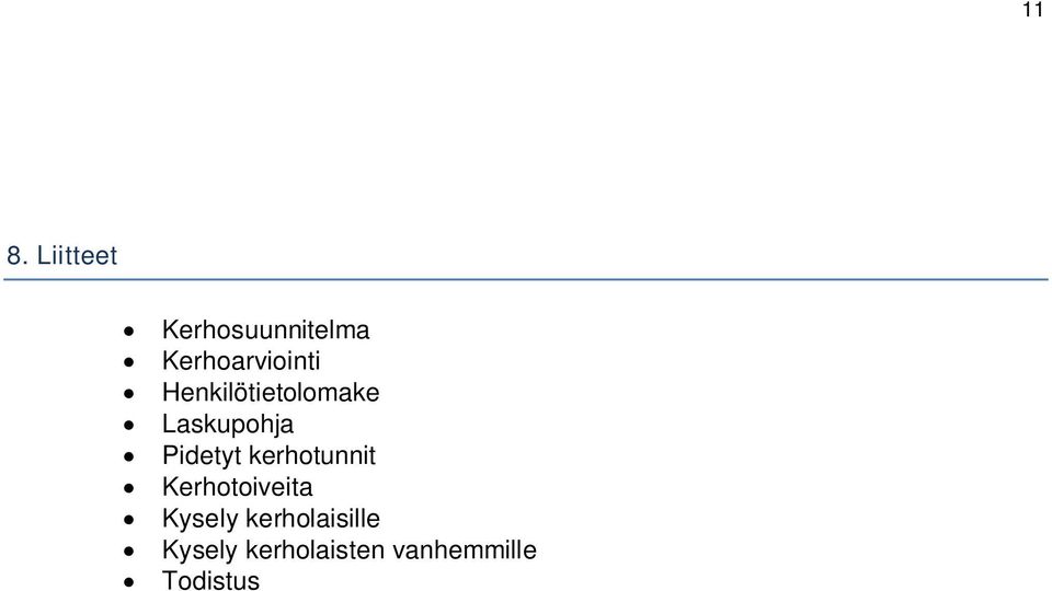 Laskupohja Pidetyt kerhotunnit