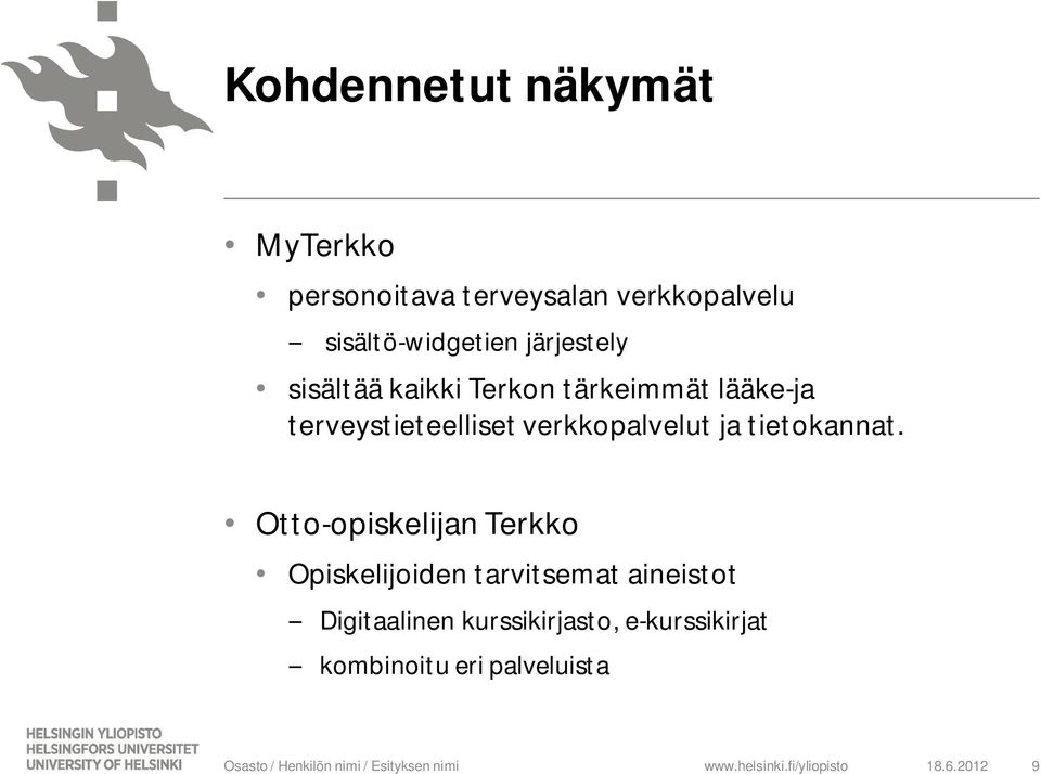 terveystieteelliset verkkopalvelut ja tietokannat.