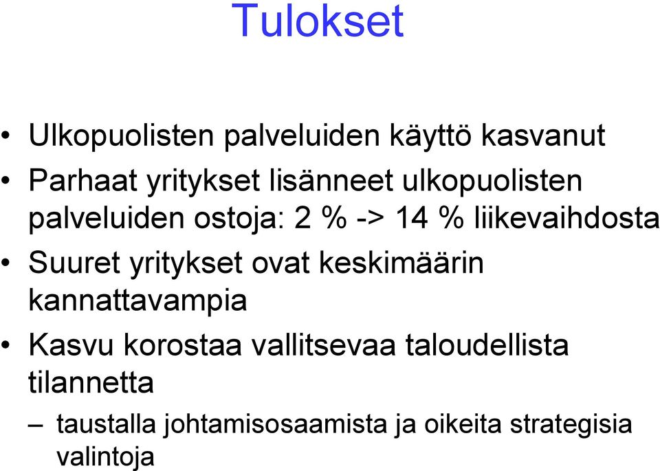 Suuret yritykset ovat keskimäärin kannattavampia Kasvu korostaa