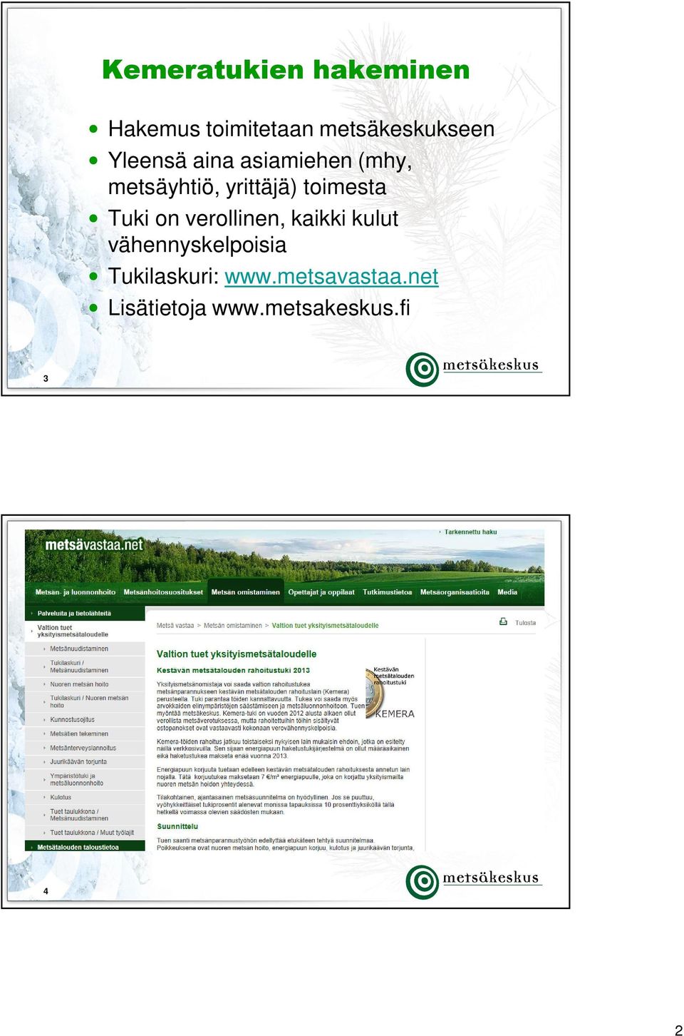 toimesta Tuki on verollinen, kaikki kulut vähennyskelpoisia