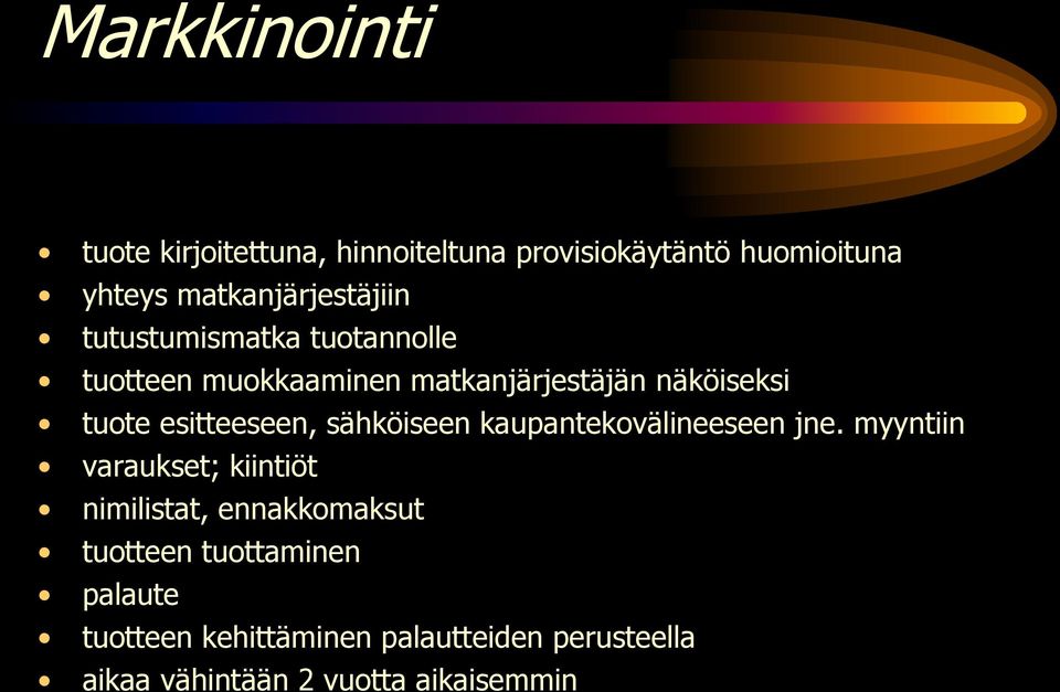 tuote esitteeseen, sähköiseen kaupantekovälineeseen jne.