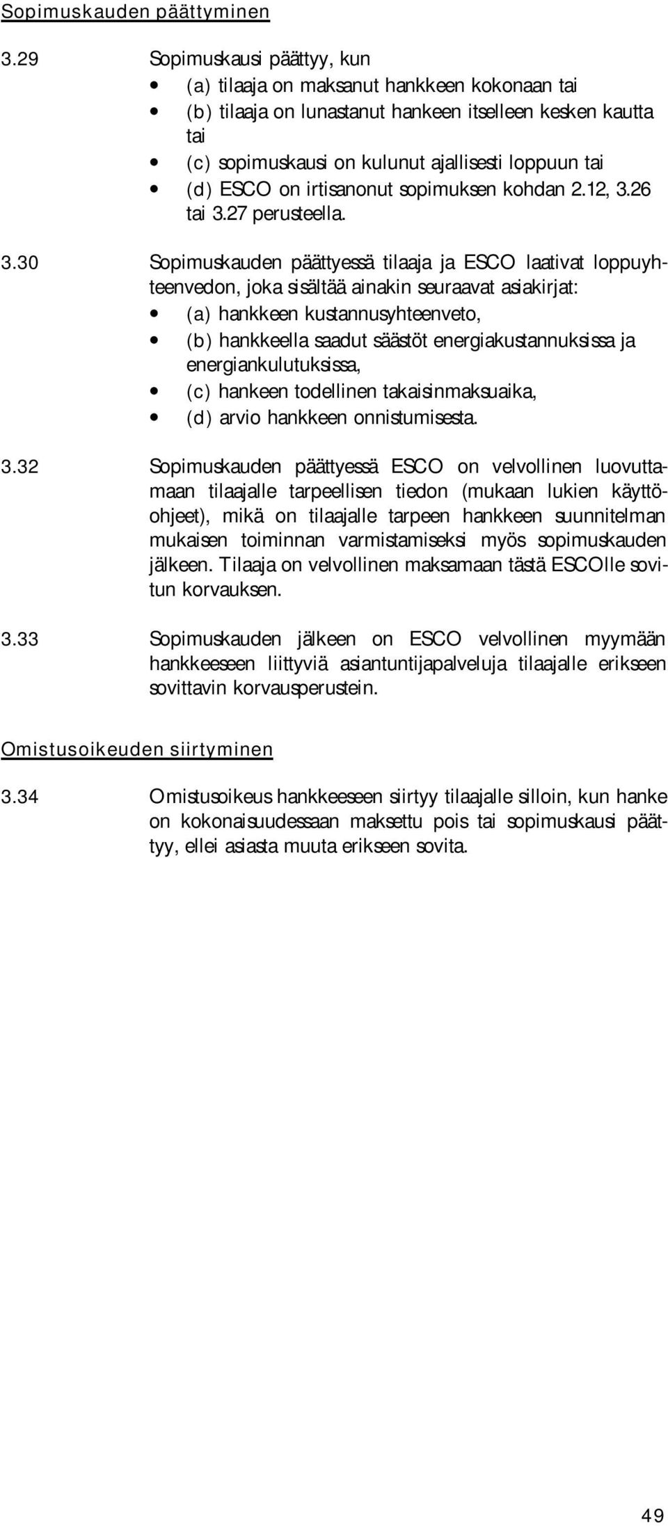 on irtisanonut sopimuksen kohdan 2.12, 3.